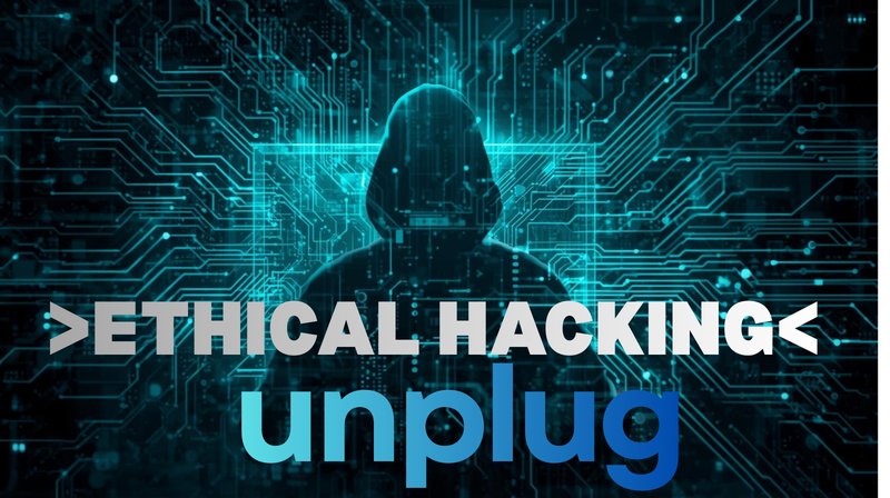 Ethical hacking unplug